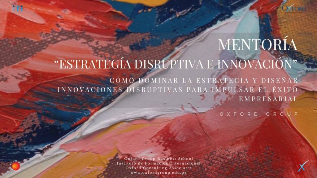 Mentoría Cómo Dominar la Estrategia y Diseñar Innovaciones Disruptivas ...